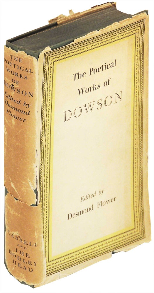 Item #26836 The Poetical Works of Ernest Christopher Dowson. Desmond Flower, and introduction.