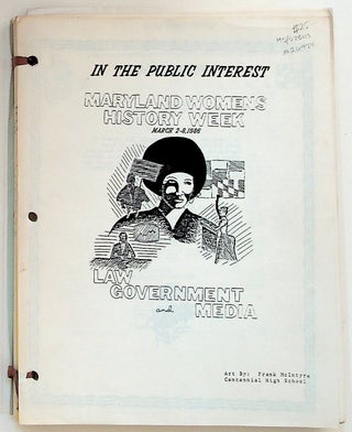 Item #26984 In The Public Interest. Maryland Womens History Week March 2-8. 1986. Law, Government...