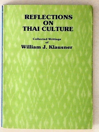 Item #2701 Reflections on Thai Culture. William J. Klausner