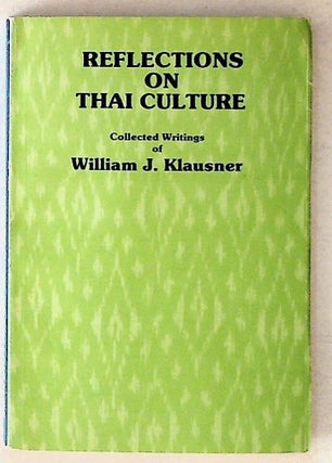 Item #2701 Reflections on Thai Culture. William J. Klausner