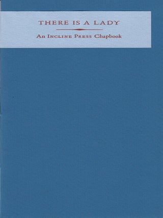 Item #27061 There is a Lady. The Song from 1607 and the Reprise by Ralph Hodgson. An Incline...