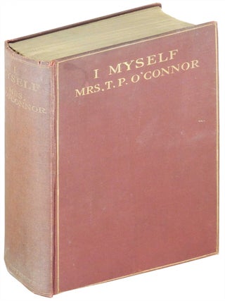 Item #27066 I Myself. T. P O'Connor, Elizabeth Paschal O'Connor