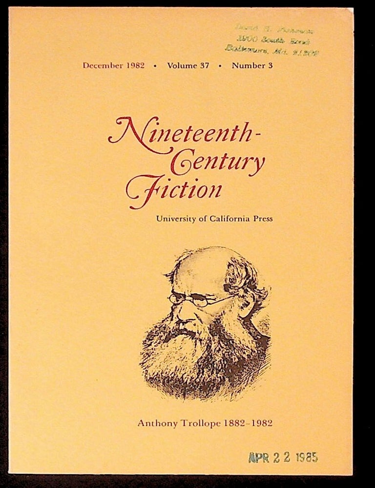 Item #27250 Nineteenth-Century Fiction. Volume 37, Number 3. December 1982. Special Issue: Anthony Trollope 1882-1982. Anthony Trollope.