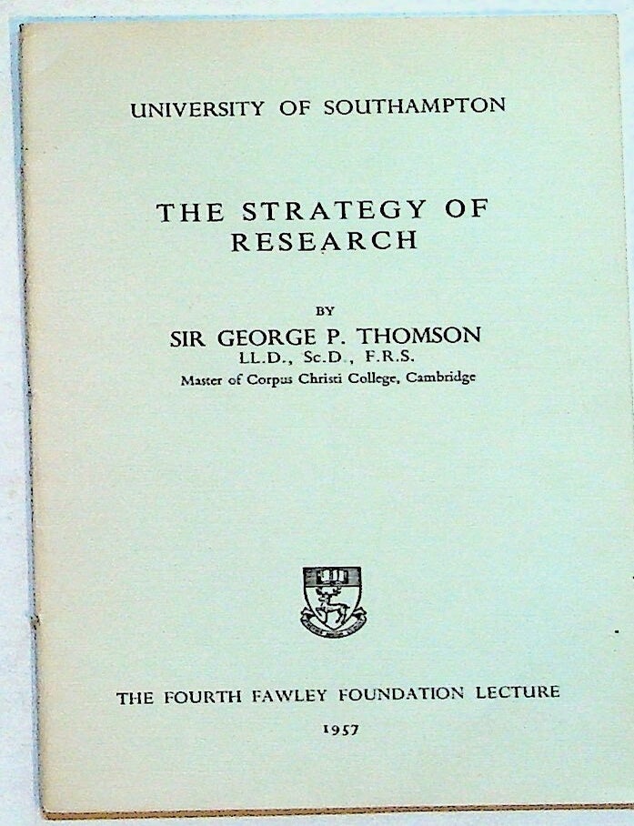 The Strategy of Research | Sir George P. Thomson