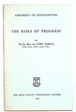 Item #27328 The Risks of Progress. Lord Adrian