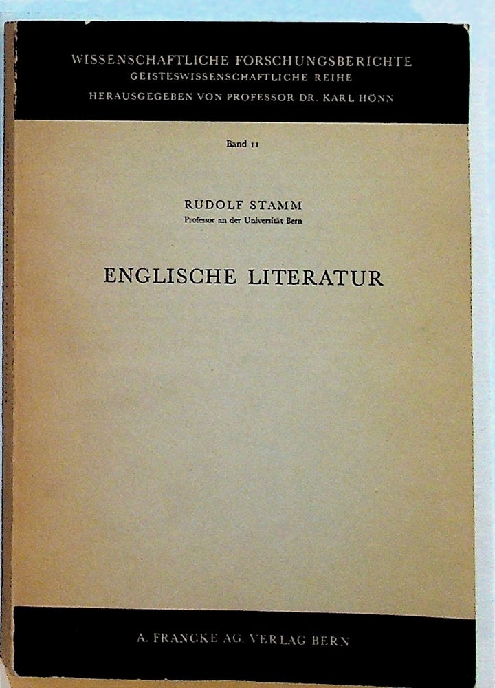 Item #27368 Englische Literatur. Wissenschaftliche Forschungsberichte Geisteswissenschaftliche Reihe. Band II. Rudolph Stamm, Dr. Karl Honn.