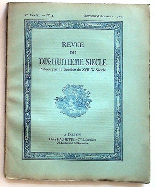Item #27380 Revue du Dix-Huitieme Siecle. Publiee par la Societe du XVIII eme Siecle. 1st Annee -...