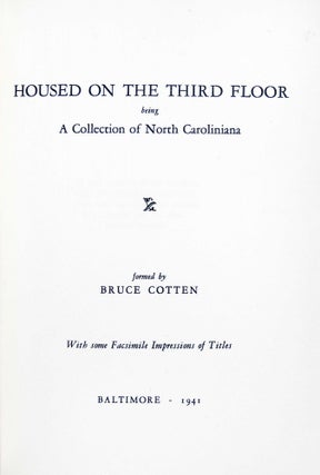 Housed on the Third Floor being a Collection of North Caroliniana