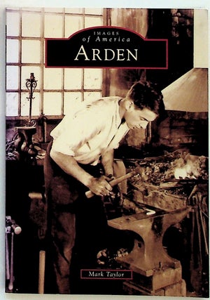 Item #27558 Images of America: Arden. Mark Taylor