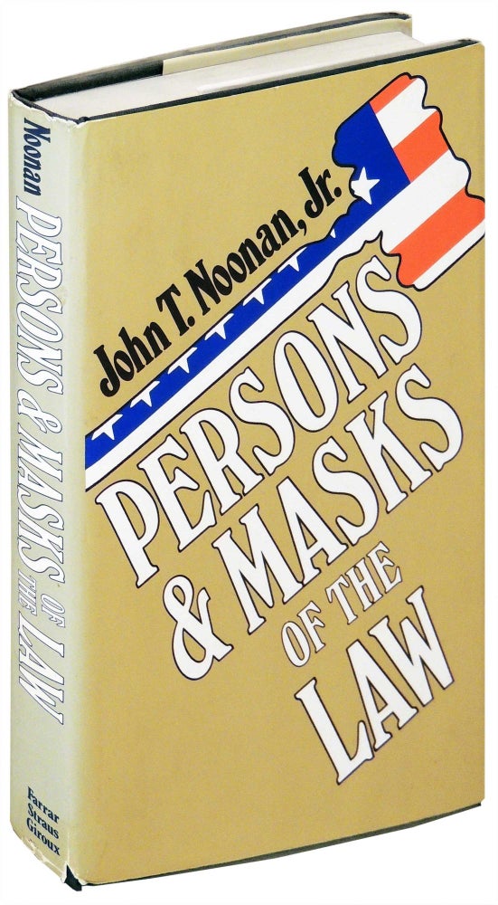 Item #27605 Persons and Masks of the Law. Cardozo, Holmes, Jefferson, and Wythe as Makers of the Masks. John T. Jr Noonan.