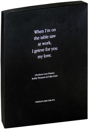 Item #27692 When I'm on the table saw at work, I grieve for you my love (Northern Love Poems)....