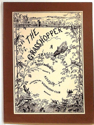 Item #27883 The Grasshopper: A Tragic Cantata. Innes Randolph