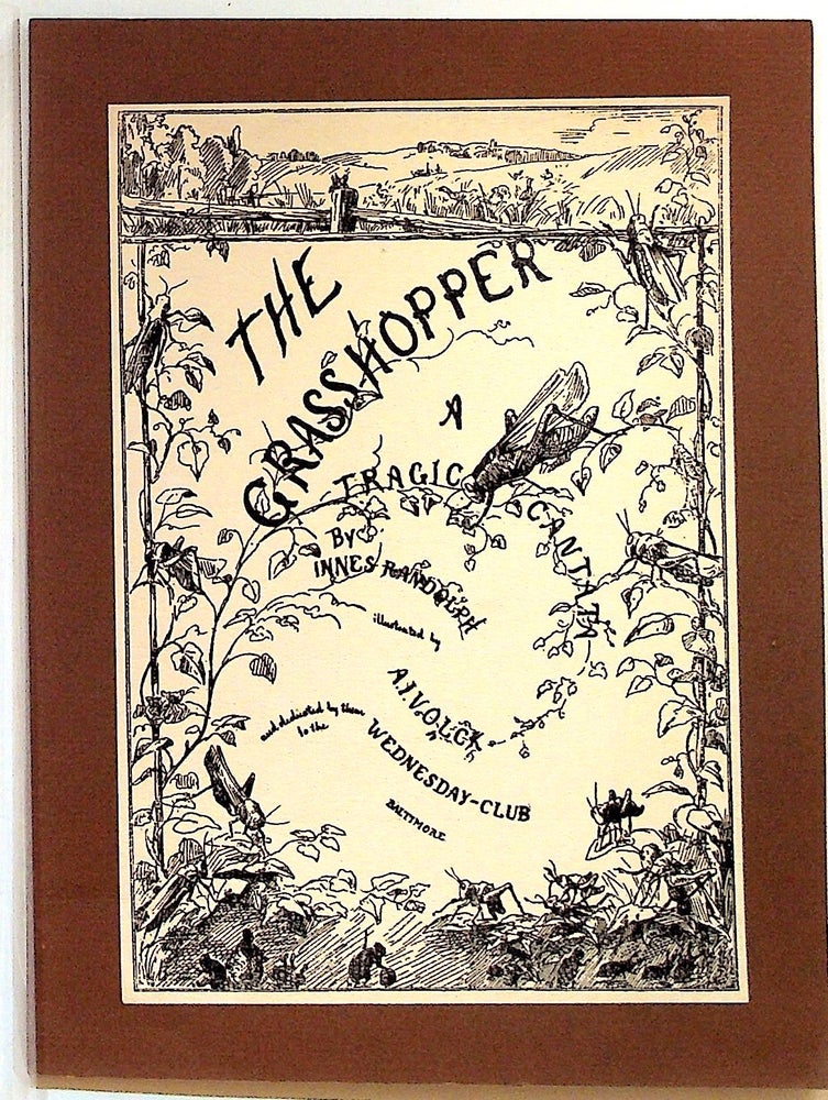 Item #27883 The Grasshopper: A Tragic Cantata. Innes Randolph.