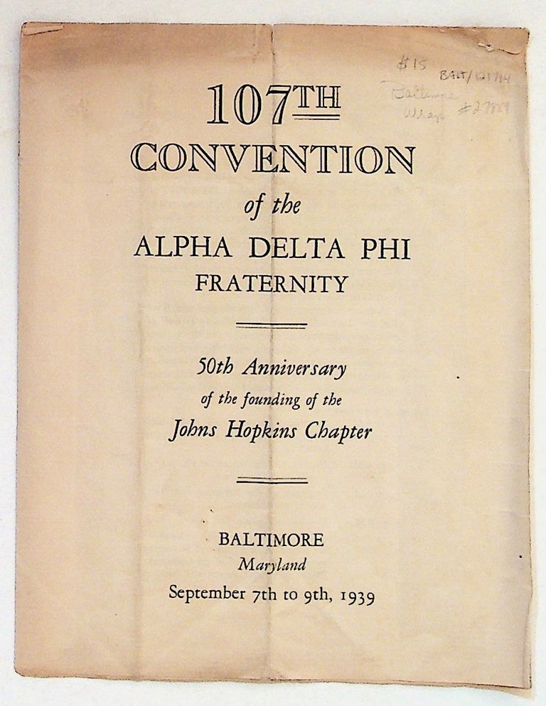 Item #27889 107th Convention of the Alpha Delta Phi Fraternity. 50th Anniversary of the Founding of the Johns Hopkins Chapter. Baltimore, Maryland September 7th to 9th 1939. Unknown.
