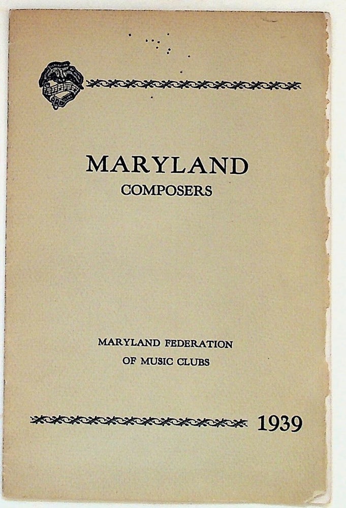 Item #27928 Maryland Composers: Native and Adopted. Doris G. Wright, Virginia Y. McNeill, Elizabeth R. Davis, Compilers.
