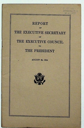 Item #27999 Report of the Executive Secretary of the Executive Council to the President. Unknown
