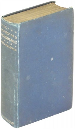 Item #28126 The Story of a Marriage. Mrs. Alfred Baldwin, Louisa