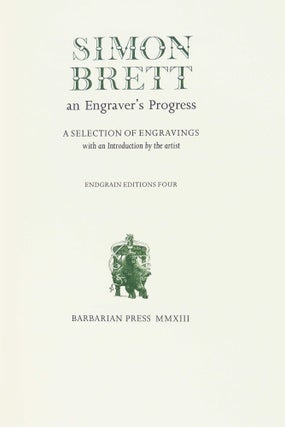 Simon Brett: An Engraver's Progress. A Selection of Engravings with an Introduction by the Artist