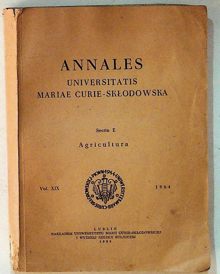 Item #28264 Annales Universitatis Mariae Curie-Sklodowska. Sectio E Agricultura Vol. XIX. Universitatis Mariae Curie-Sklodowska.