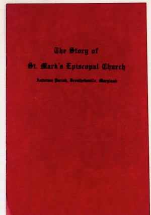 Item #28302 The Story of St. Mark's Epioscopal Church, Antietam Parish, Breathedsville, Maryland...