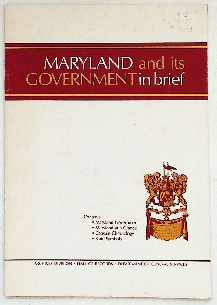 Item #28309 Maryland and its Government in Brief. Gregory A. Stiverson.