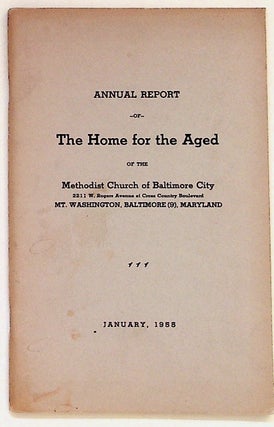 Item #28310 Eighty-Seventh Annual Report of the Home for the Aged of the Methodist Church of...