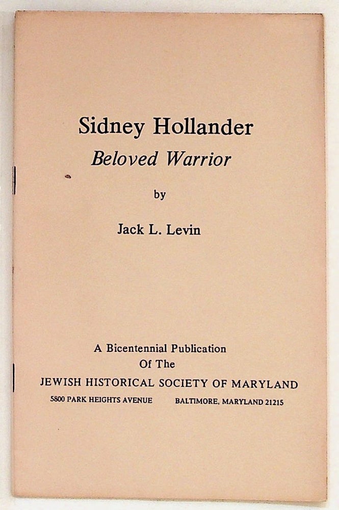 Item #28319 Sidney Hollander: Beloved Warrior. Jack L. Levin.