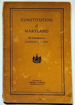 Item #28331 Constitution of Maryland with Amendments to January 1, 1946. Department of...