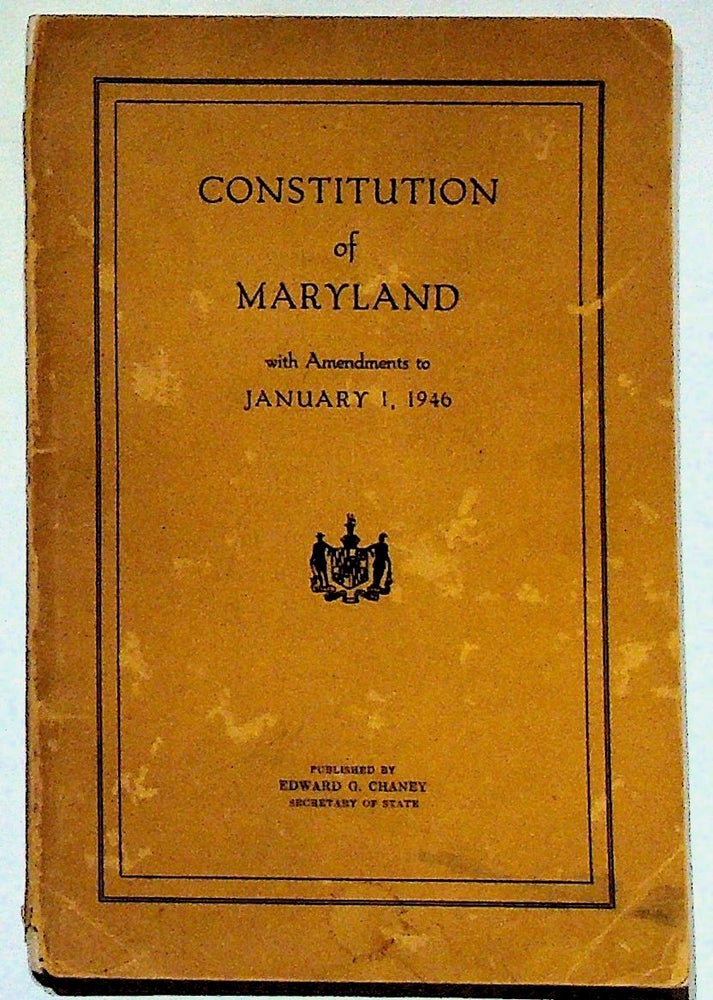 Item #28331 Constitution of Maryland with Amendments to January 1, 1946. Department of Legislative Reference.