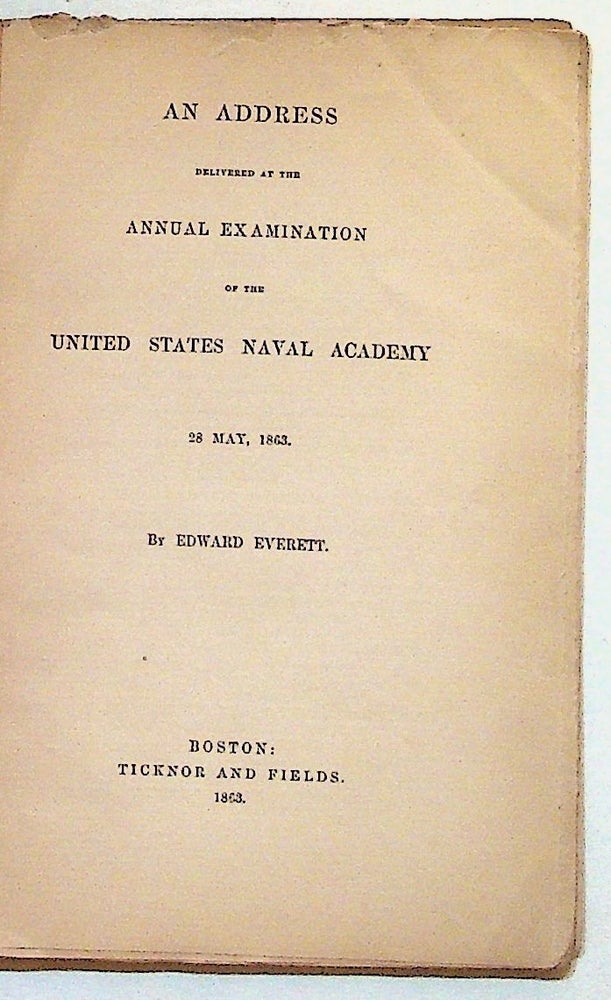 Item #2844 An Address Delivered at the Annual Examination of the United States Naval Academy, 28 May, 1863. Edward Everett.