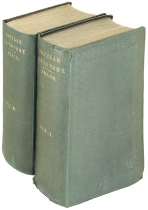 Item #28465 Popular Astronomy. 2 Volumes. Francois Arago, Admiral W. H. Smyth, Robert Grant