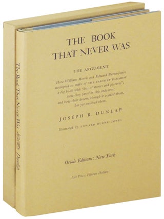 Item #28516 The Book That Never Was. The Argument: How William Morris and Edward Burne-Jones...