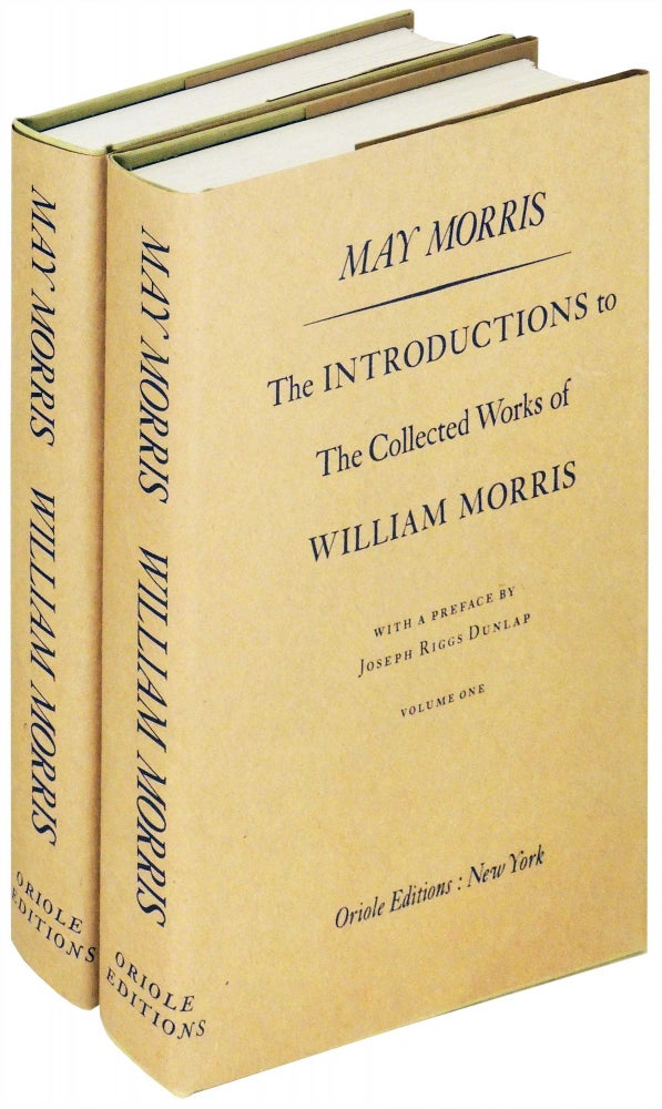 Item #28518 The Introductions to The Collected Works of William Morris. 2 volumes. May Morris, Joseph Riggs Dunlap, preface.
