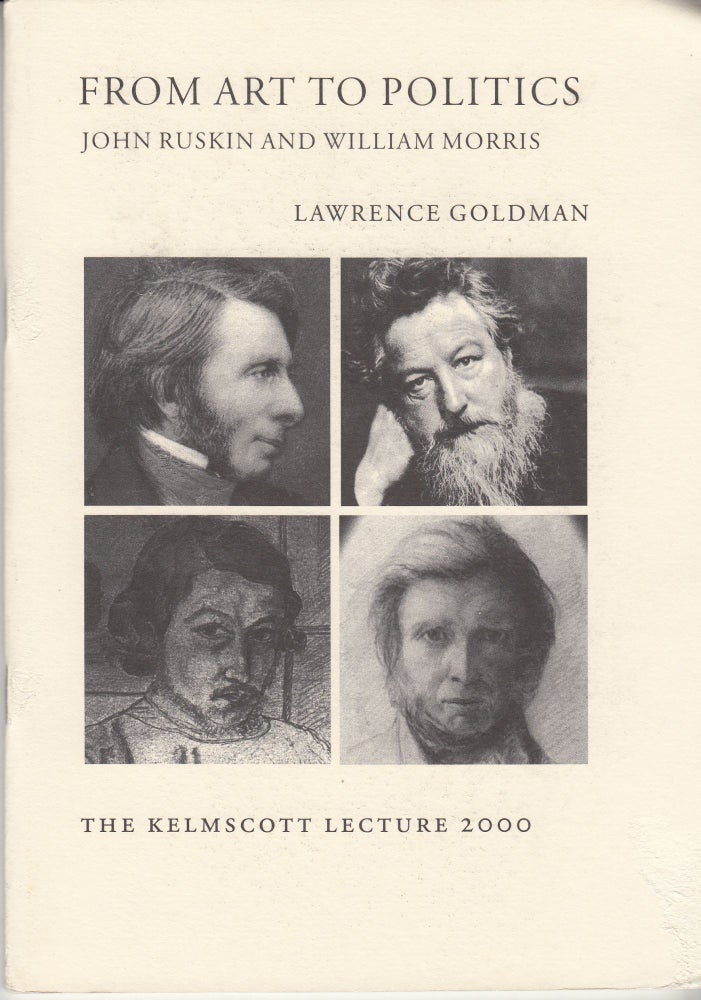Item #28520 From Art to Politics. John Ruskin and William Morris. Lawrence Goldman.