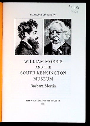 Item #28529 William Morris and the South Kensington Museum. Barbara Morris