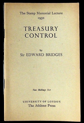 Item #28640 The Stamp Memorial Lecture. 1950. Treasury Control. Sir Edward Bridges