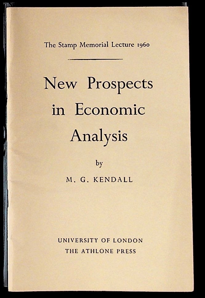 Item #28649 Stamp Memorial Lecture. 1960. New Prospects in Economic Analysis. M. G. Kendall.