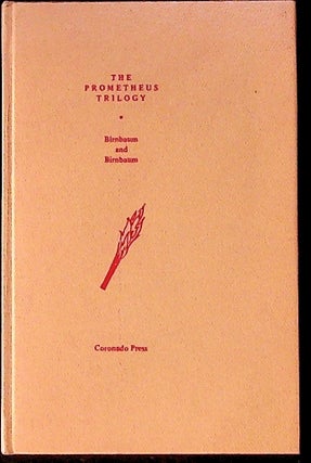Item #28677 The Prometheus Trilogy: Prometheus Bound (translated from Greek), Prometheus Unbound...