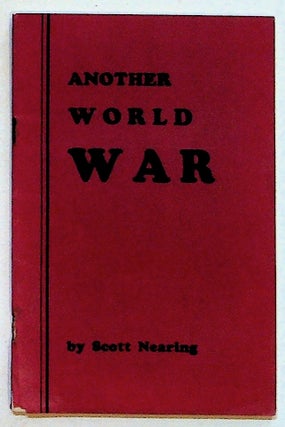 Item #28686 Another World War. Scott Nearing