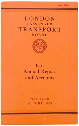 Item #28699 London Passenger Transport Board. First Annual Report and Statement of Accounts and...