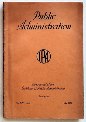 Item #28706 Public Administration. The Journal of the Institute of Public Administration. Volume...