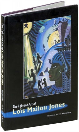Item #28730 The Life and Art of Lois Mailou Jones. Tritobia Hayes Benjamin, Lois Mailou Jones
