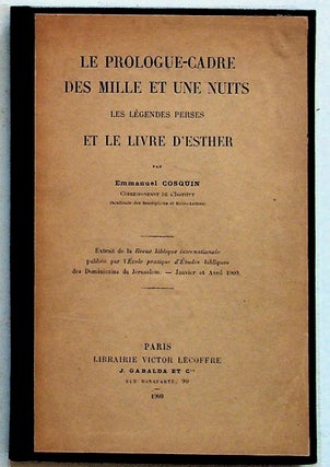 Item #28764 Le Prologue-Cadre Des Mille Et Une Nuits Les Legendes Perses Et Le Livre D'Esther....