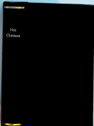 Item #29011 Nos Chateaux. A. Broquelet