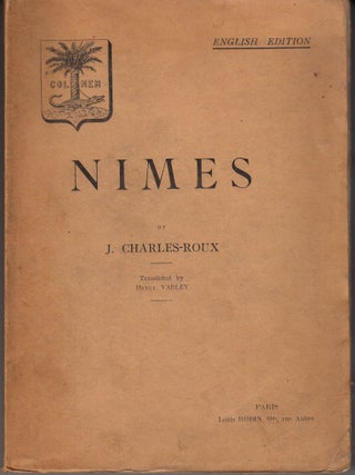 Item #29020 Nimes. English Edition. J. Charles-Roux, Henry Varley