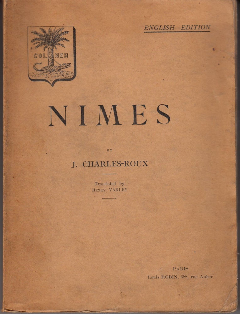 Item #29020 Nimes. English Edition. J. Charles-Roux.