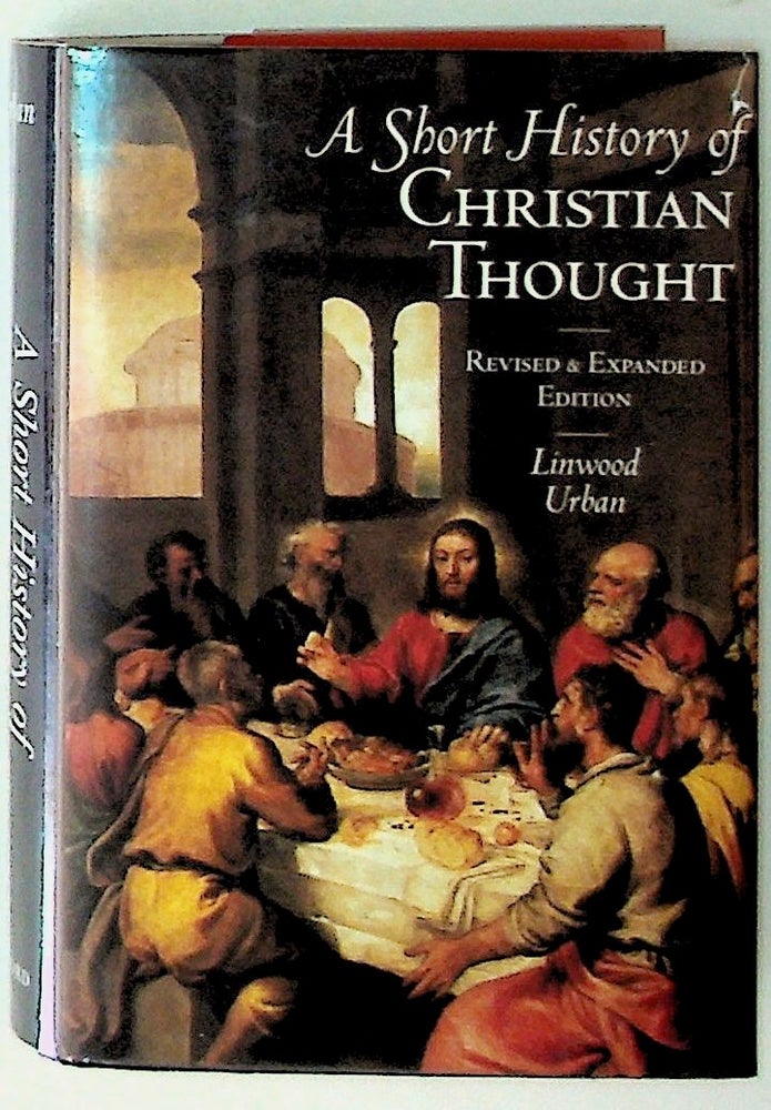 Item #2908 A Short History of Christian Thought. Linwood Urban.