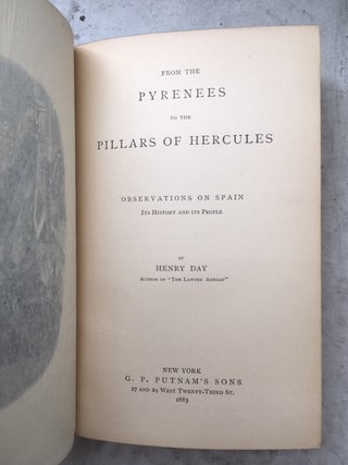 From the Pyrenees to the Pillars of Hercules. Observations on Spain: Its History and People