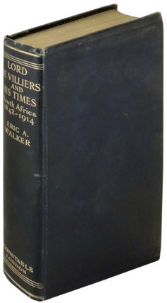 Item #29114 Lord De Villiers and His Times: South Africa 1842-1914. Eric Walker