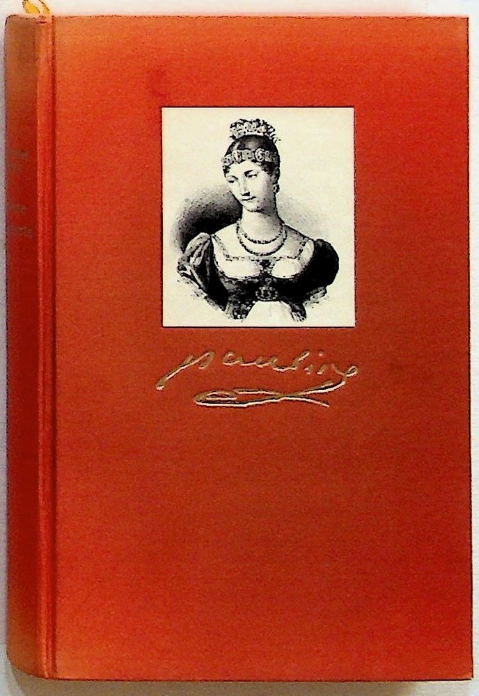Item #2929 Pauline Bonaparte, 1780-1825, d'apres les memoires de l'epoque et des documents inedits. limited edition. Joachim Kuhn.